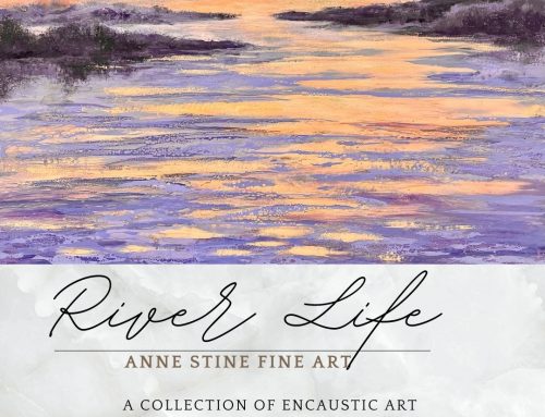 “River Life” Encaustic Painting Collection by Anne Stine Released June 2022